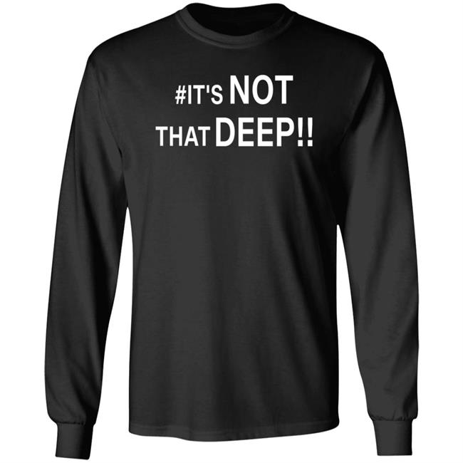 Official Jackie B It's Not That Deep Shirt Hoodie Sweatshirt