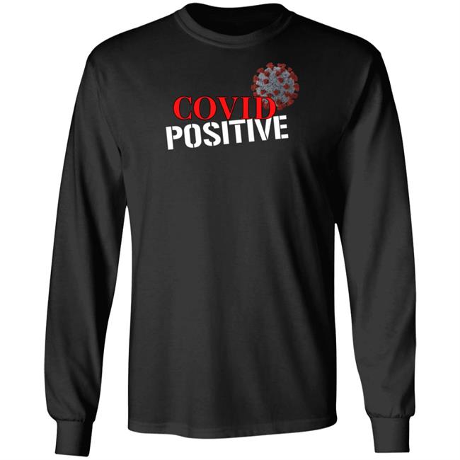 Covid Positive Shirt Podcast Merch