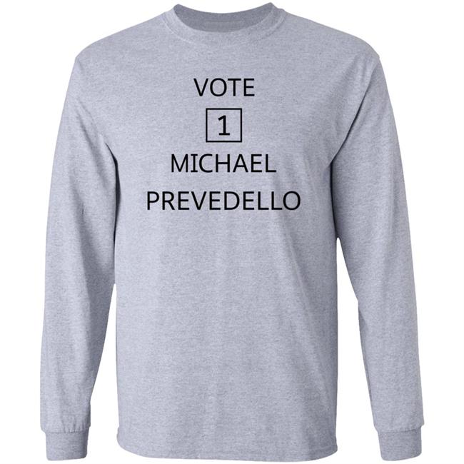 Vote Michael Prevedello Shirt Hoodie Sweatshirt