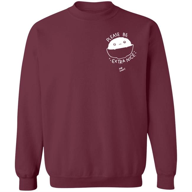 Please Be Extra Nice Rob Cham Shirt Hoodie Sweatshirt Please Be Extra Nice Rob Cham Shirt Hoodie Sweatshirt