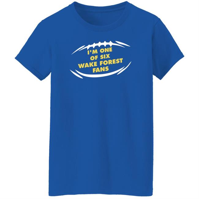 I'm One Of Six Wake Forest Fans Shirt Kirk Herbstreit I'm One Of Six Wake Forest Fans Shirt Kirk Herbstreit