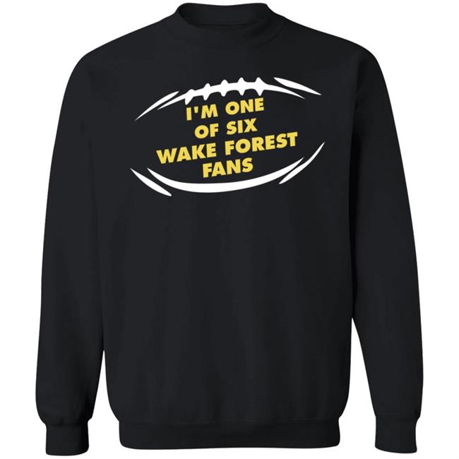 I'm One Of Six Wake Forest Fans Shirt Kirk Herbstreit I'm One Of Six Wake Forest Fans Shirt Kirk Herbstreit