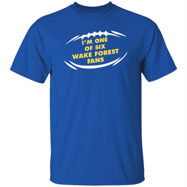 I'm One Of Six Wake Forest Fans Shirt Kirk Herbstreit I'm One Of Six Wake Forest Fans Shirt Kirk Herbstreit