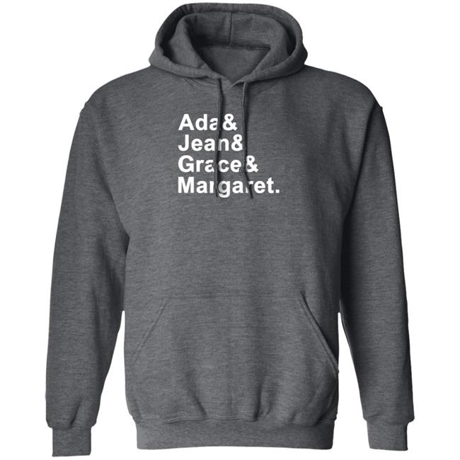 Ada Jean Grace Margaret Shirt Hoodie Sweatshirt Ada Jean Grace Margaret Shirt Hoodie Sweatshirt