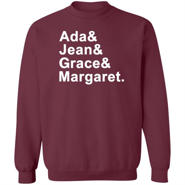 Ada Jean Grace Margaret Shirt Hoodie Sweatshirt Ada Jean Grace Margaret Shirt Hoodie Sweatshirt