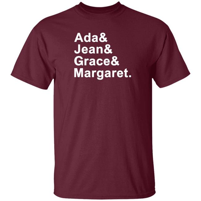 Ada Jean Grace Margaret Shirt Hoodie Sweatshirt Ada Jean Grace Margaret Shirt Hoodie Sweatshirt