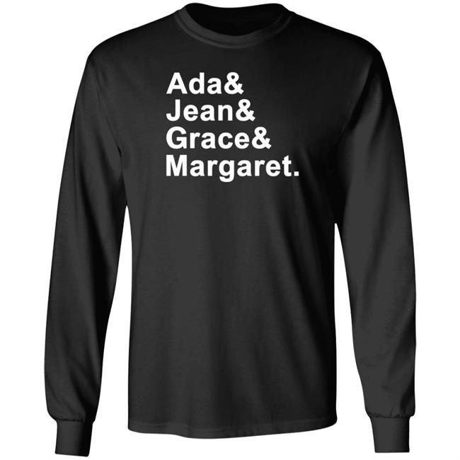 Ada Jean Grace Margaret Shirt Hoodie Sweatshirt Ada Jean Grace Margaret Shirt Hoodie Sweatshirt
