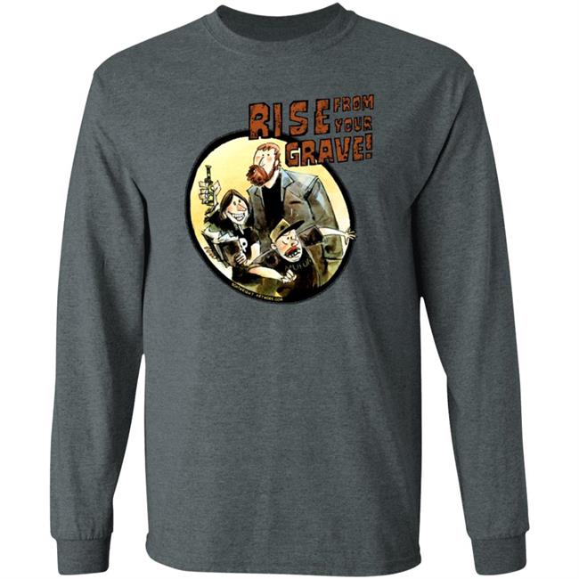 Last Podcast Merch Rise From Your Grave Shirt Last Podcast Merch Rise From Your Grave Shirt