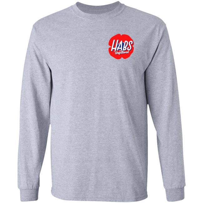 Habs Unfiltered Shirt Hoodie Sweatshirt