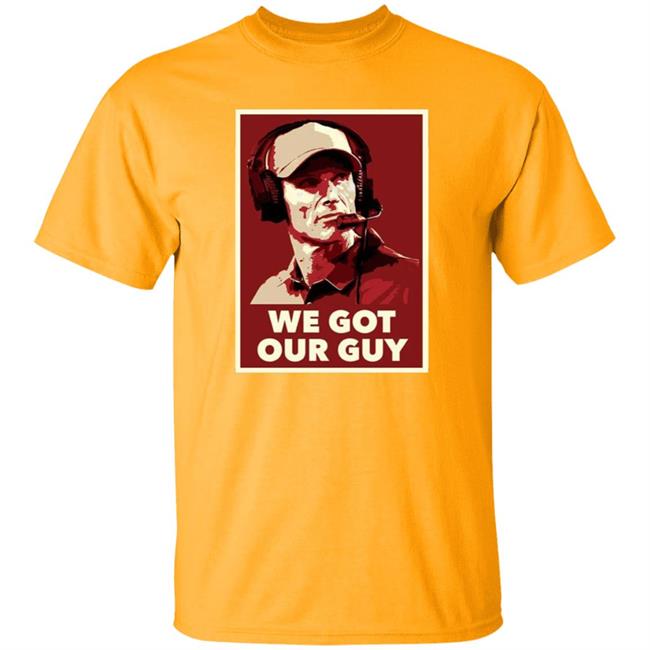 We Got Our Guy Shirt Barstool Sooners We Got Our Guy Shirt Barstool Sooners