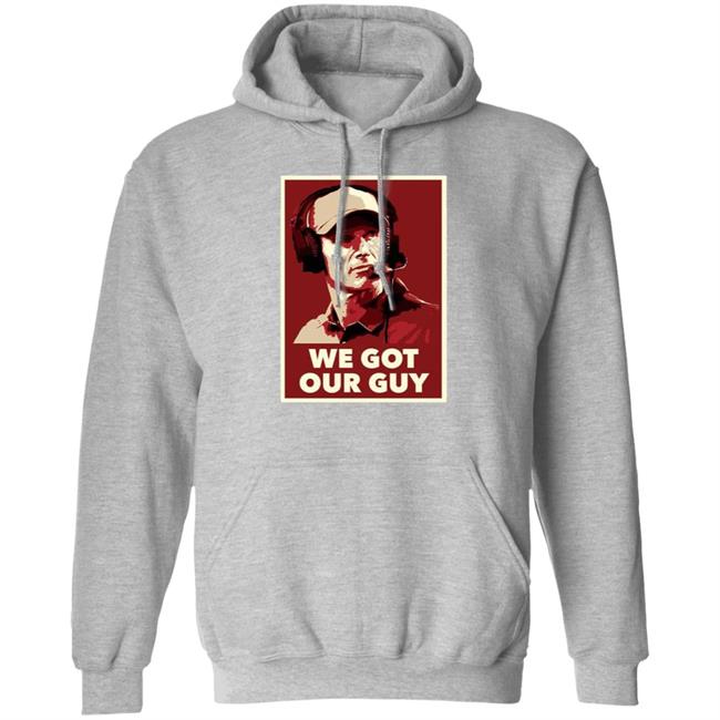 We Got Our Guy Shirt Barstool Sooners We Got Our Guy Shirt Barstool Sooners