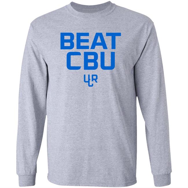 Highlander Athletics Beat Cbu Shirt Ucr Beat Cbu Shirt Hoodie Sweatshirt