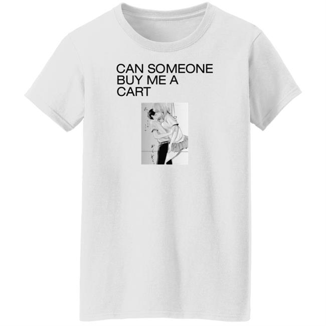 Marci Can Someone Buy Me A Cart Shirt Big Weed Feels World Merch Fuck Shirt Marci Can Someone Buy Me A Cart Shirt Big Weed Feels World Merch Fuck Shirt