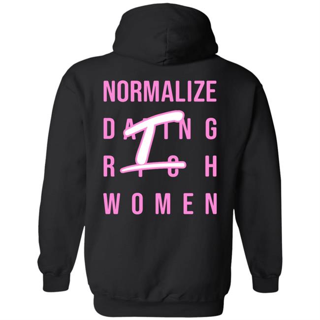 Normalize Dating Rich Women Hoodie Tulones Store Normalize Dating Rich Women Hoodie Tulones Store