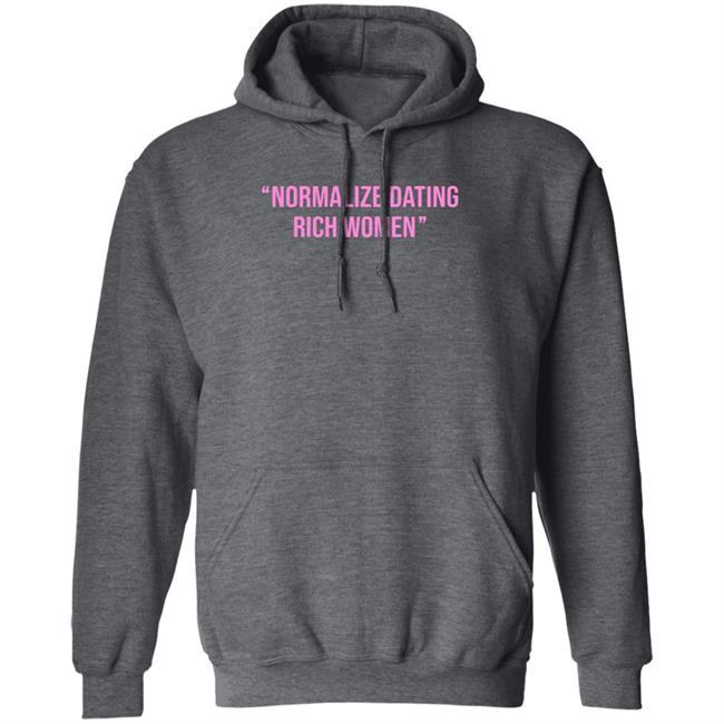 Normalize Dating Rich Women Hoodie Tulones Store Normalize Dating Rich Women Hoodie Tulones Store