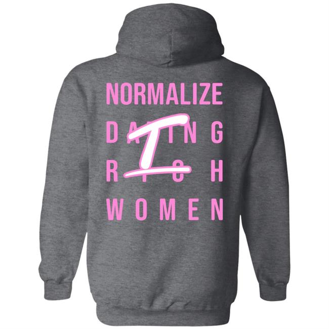 Normalize Dating Rich Women Hoodie Tulones Store Normalize Dating Rich Women Hoodie Tulones Store