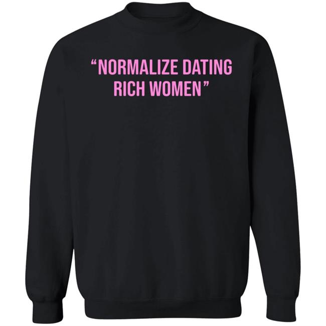 Normalize Dating Rich Women Hoodie Tulones Store Normalize Dating Rich Women Hoodie Tulones Store