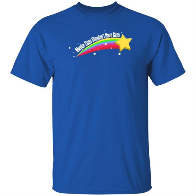 Maybe Cops Shouldn't Have Guns Shirt Jared Bennion Maybe Cops Shouldn't Have Guns Shirt Jared Bennion