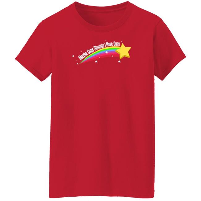 Maybe Cops Shouldn't Have Guns Shirt Jared Bennion Maybe Cops Shouldn't Have Guns Shirt Jared Bennion