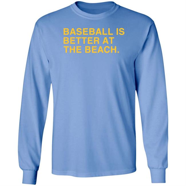 Obvious Shirts Store Baseball Is Better At The Beach Shirt Myrtle Beach Pelicans Obvious Shirts Store Baseball Is Better At The Beach Shirt Myrtle Beach Pelicans