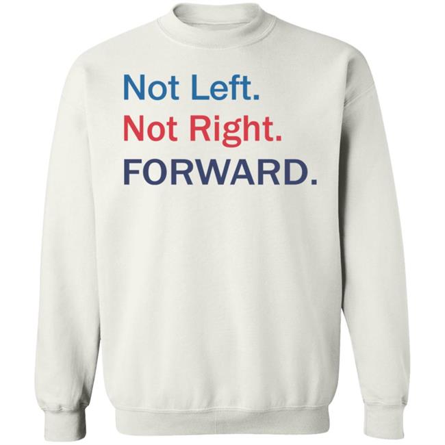 Not Left Not Right Forward Hoodie Forward Party Merch Not Left Not Right Forward Hoodie Forward Party Merch