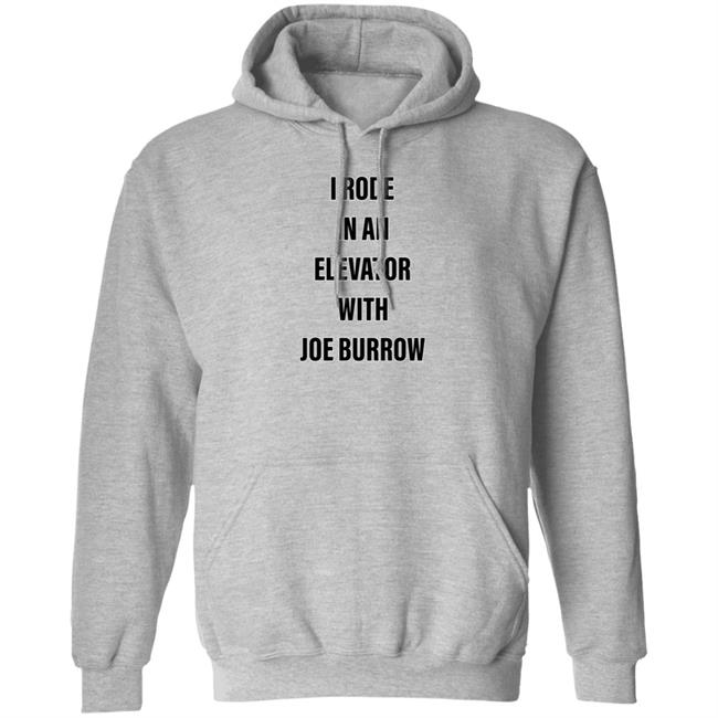 I Rode In An Elevator With Joe Burrow Shirt Gavin Rogers I Rode In An Elevator With Joe Burrow Shirt Gavin Rogers