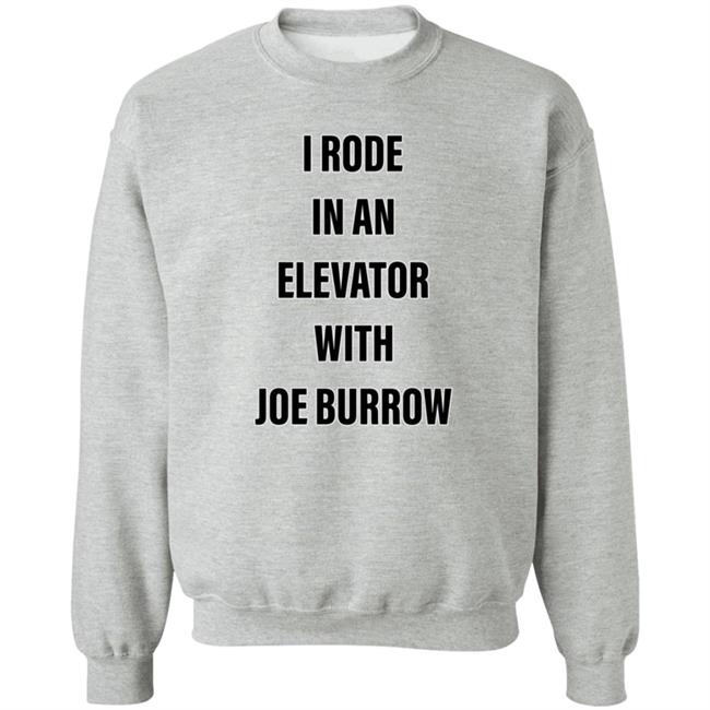 I Rode In An Elevator With Joe Burrow Shirt Gavin Rogers I Rode In An Elevator With Joe Burrow Shirt Gavin Rogers