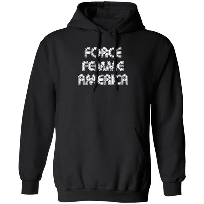 Force Femme America Shirt Theadarhodes Force Femme America Shirt Theadarhodes