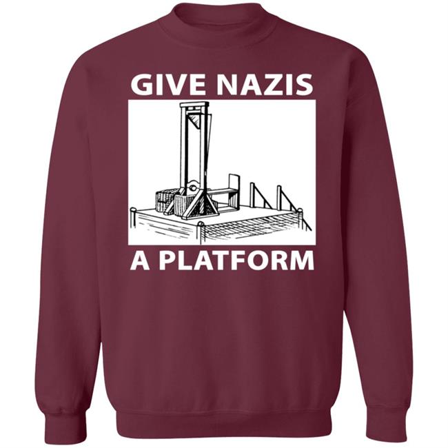 Give Nazis A Platform Shirt Katelyn Bowden Give Nazis A Platform Shirt Katelyn Bowden