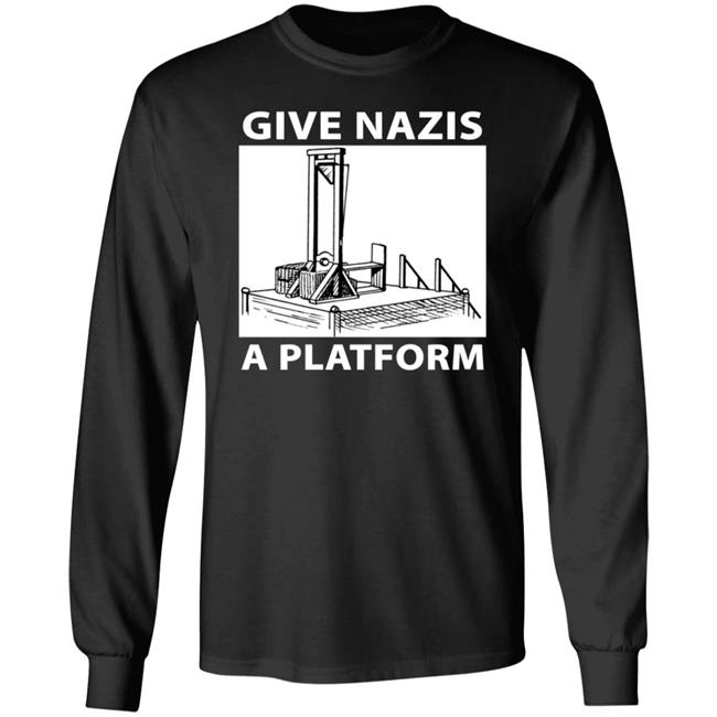 Give Nazis A Platform Shirt Katelyn Bowden Give Nazis A Platform Shirt Katelyn Bowden