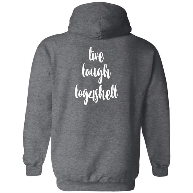 Hack.Xxx Merch Live Laugh Log4shell Shirt Hack.Xxx Merch Live Laugh Log4shell Shirt