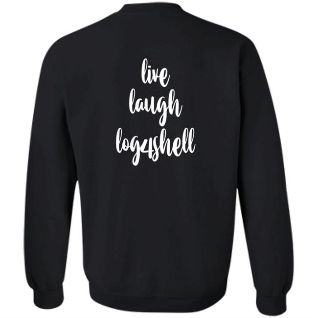 Hack.Xxx Merch Live Laugh Log4shell Shirt Hack.Xxx Merch Live Laugh Log4shell Shirt