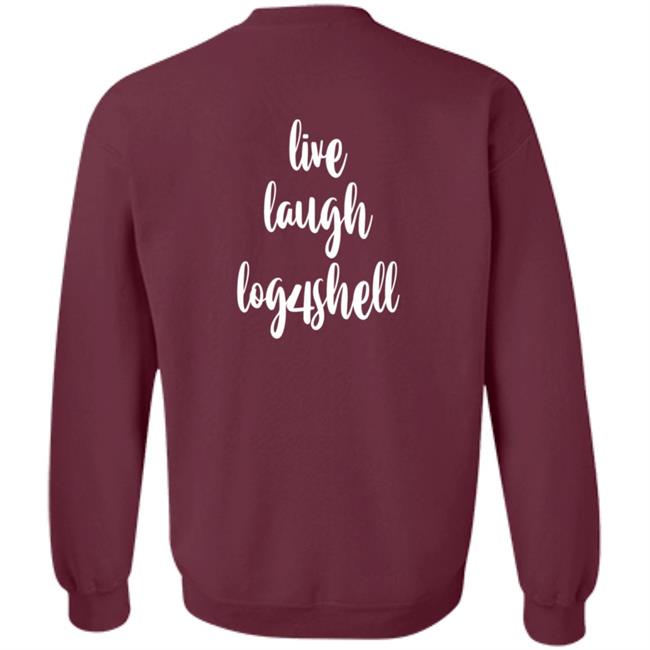 Hack.Xxx Merch Live Laugh Log4shell Shirt Hack.Xxx Merch Live Laugh Log4shell Shirt