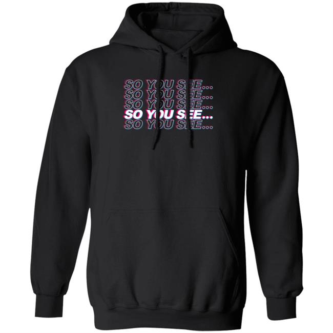 Dharmann Merch So You See Hoodie