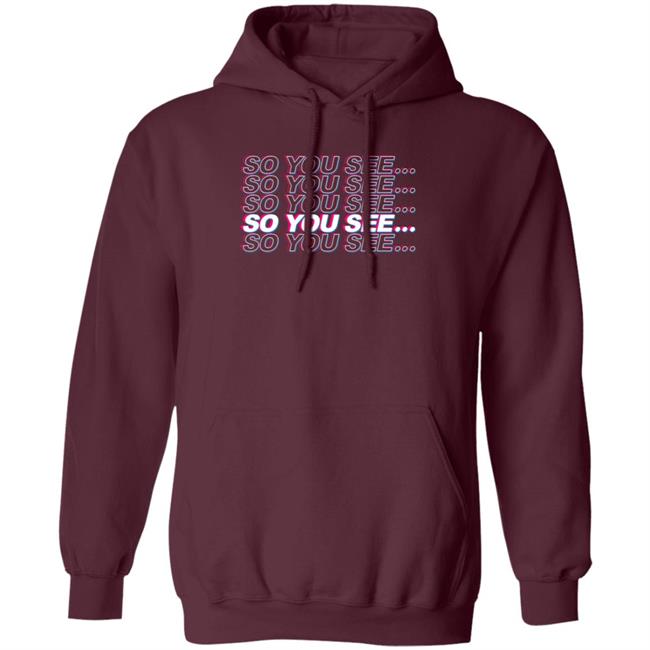 Dharmann Merch So You See Hoodie Dharmann Merch So You See Hoodie