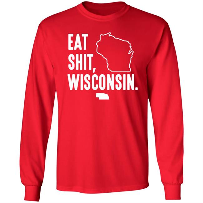 Eat Shit Wisconsin Shirt Hoodie Sweatshirt Eat Shit Wisconsin Shirt Hoodie Sweatshirt
