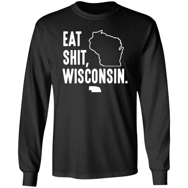 Eat Shit Wisconsin Shirt Hoodie Sweatshirt Eat Shit Wisconsin Shirt Hoodie Sweatshirt