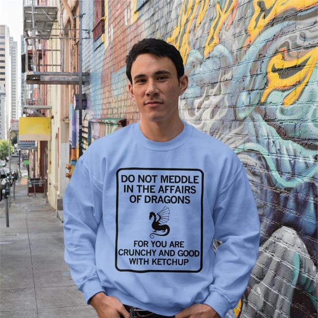 Do Not Meddle In The Affairs Of Dragons For You Are Crunchy And Good With Ketchup Hoodied Sweatshirt Red