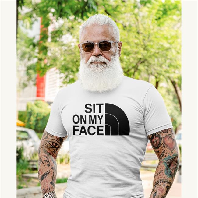 Shirtsthtgohard Sit On My Face Shirt Shirts That Go Hard