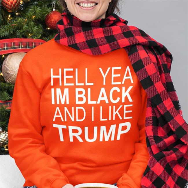 Funny Hell Yeah, I’M Black And I Like Trump Shirt
