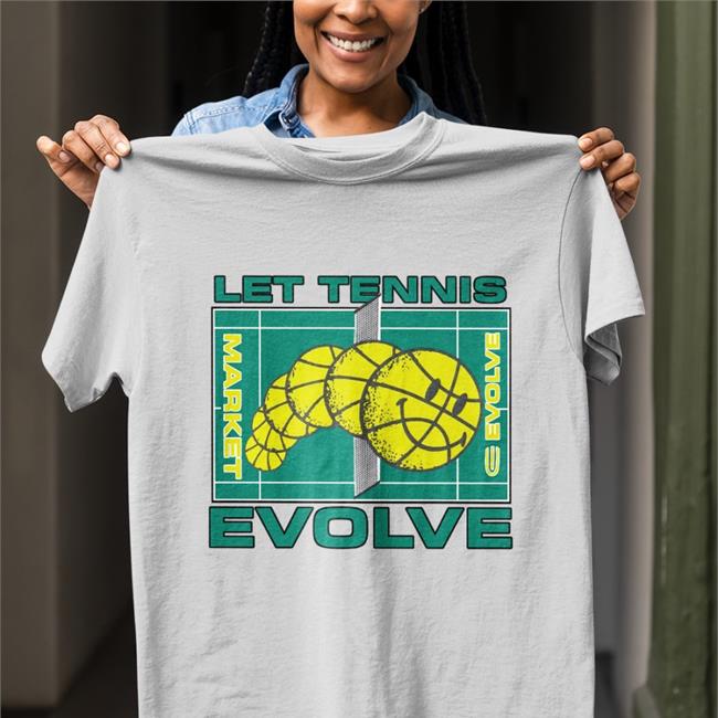 Userjaymes Let Tennis Evolve Shirts White Let Tennis Evolve Funny T Shirt