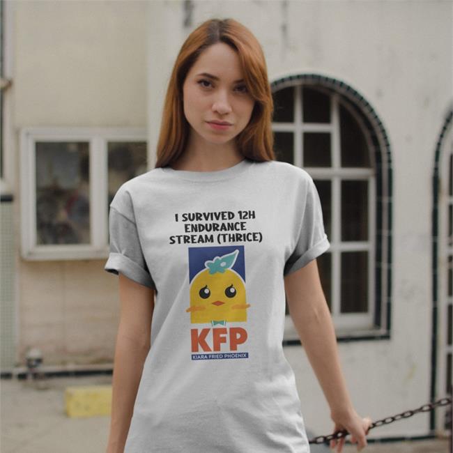 Mgdphau White I Survived 12H Endurance Stream Thrice Kfp Kiara Fried Phoenix Shirt