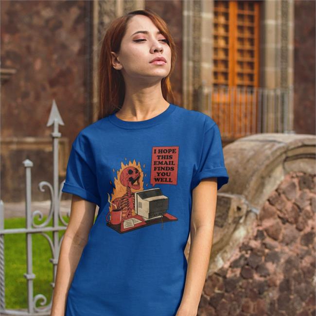 I Hope This Email Finds You Well T Shirt Black