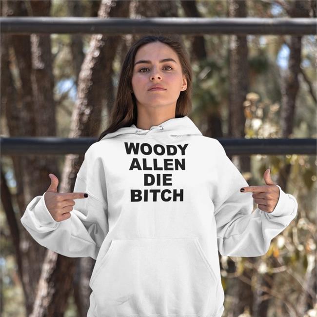 White Woody Allen Die Bitch Shirt Th3mb0fication