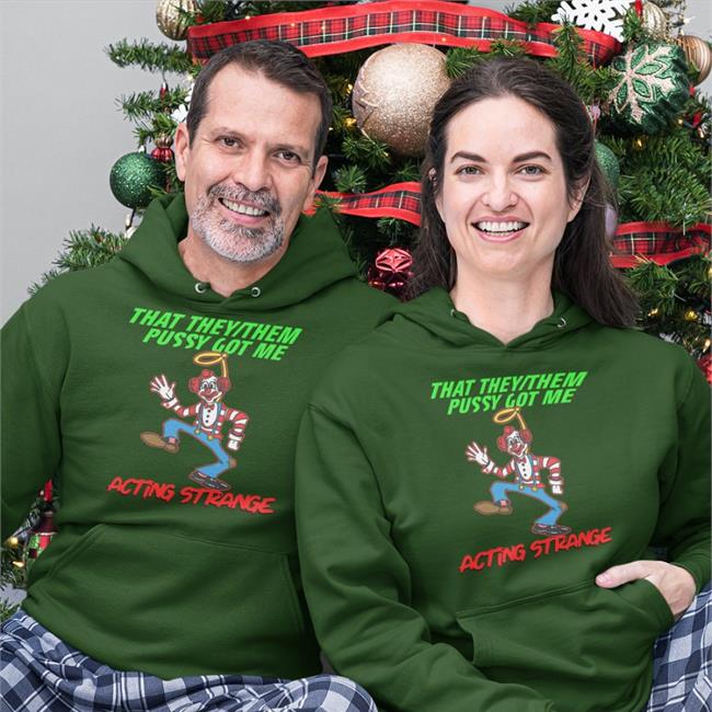 Thegoodshirts Store That They/Them Pussy Got Me Acting Strange Sweatshirt