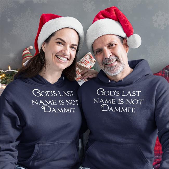 Shirts That Go Hard God's Last Name Is Not Dammit Shirt Shirtsthtgohard