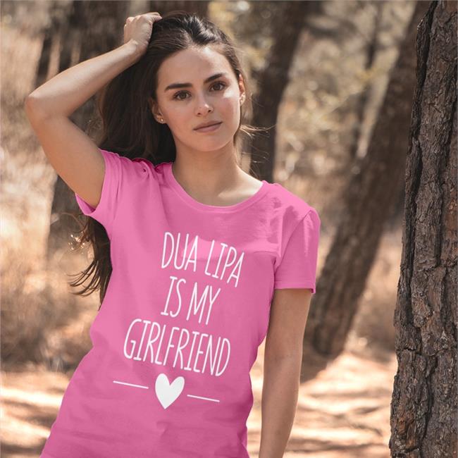 Dua Lipa Is My Girlfriend T Shirt Angele Black