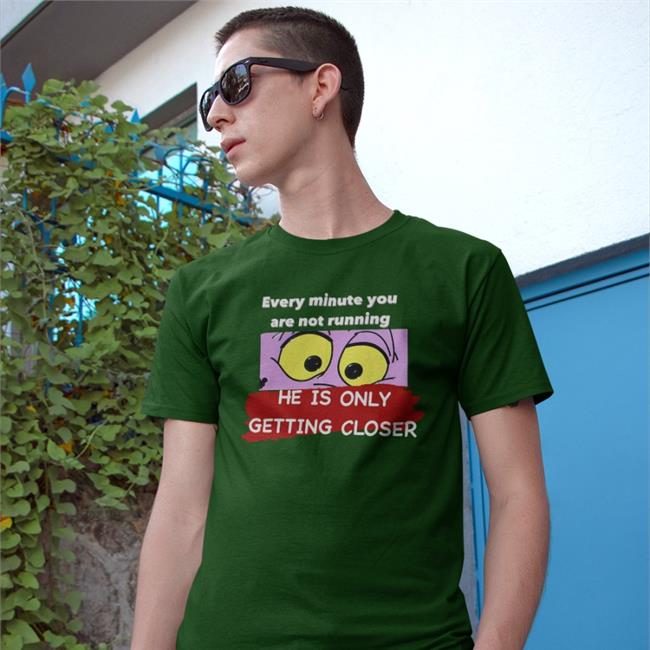Epcot Every Minute You Are Not Running He Is Only Getting Closer Shirt