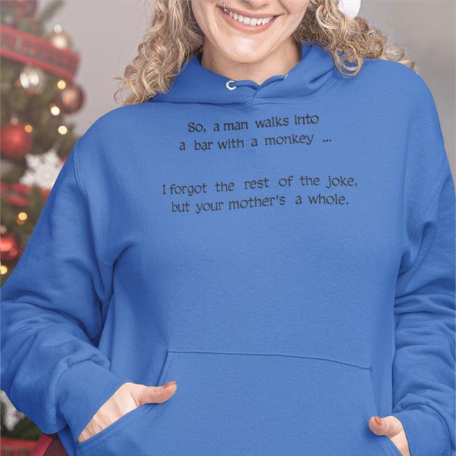 So A Man Walks Into A Bar With A Monkey Shirts