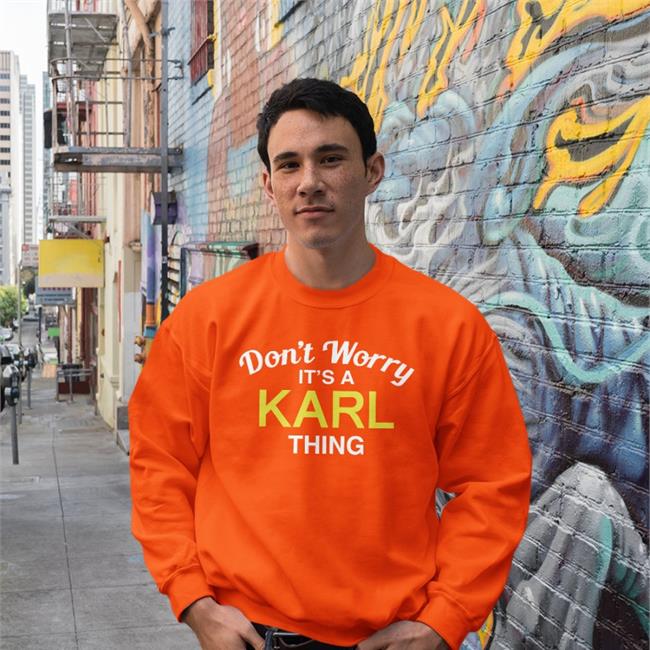 Don't Worry It's A Karl Thing T Shirt Randoaussiebloke Blessedimages Don't Worry It's A Karl Thing Shirt Randoaussiebloke